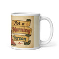 Not a Morning Person 11 oz mug, handle on the right
