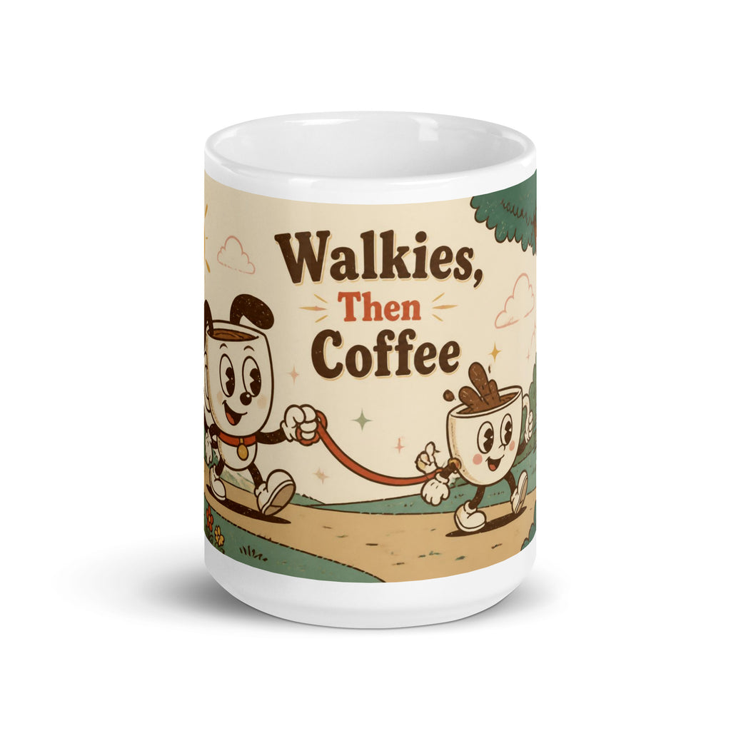 Walkies, Then Coffee 15 oz mug, front view
